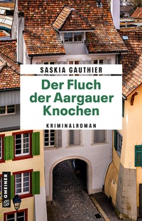Abbildung von: Der Fluch der Aargauer Knochen - Gmeiner-Verlag