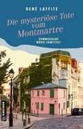 Cover: Die mysteri&ouml;se Tote vom Montmartre - Gmeiner-Verlag