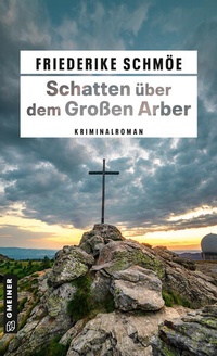 Abbildung von: Schatten über dem Großen Arber - Gmeiner-Verlag