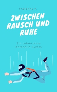 Abbildung von: Zwischen Rausch und Ruhe - epubli