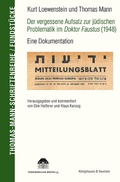 Cover: Kurt L&ouml;wenstein und Thomas Mann Der vergessene Aufsatz zur j&uuml;dischen Problematik im Doktor Faustus (1948) - K&ouml;nigshausen & Neumann