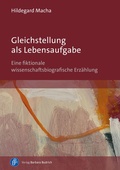 Cover: Gleichstellung als Lebensaufgabe - Verlag Barbara Budrich