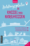Cover: Lieblingspl&auml;tze in Kassel und Nordhessen - Gmeiner-Verlag
