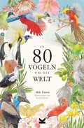 Cover: In 80 V&ouml;geln um die Welt - Laurence King Verlag