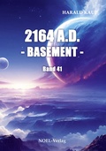 Cover: 2164 A.D. - Basement - - NOEL-Verlag