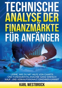 Abbildung von: Technische Analyse der Finanzmärket für Anfänger - Lucid Page Media