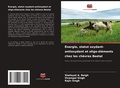 Cover: Energie, statut oxydant-antioxydant et oligo-elements chez les chevres Beetal - Editions Notre Savoir