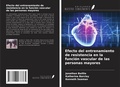 Cover: Efecto del entrenamiento de resistencia en la funci&oacute;n vascular de las personas mayores - Ediciones Nuestro Conocimiento