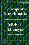Cover: La resposta &eacute;s no-bin&agrave;ria - ANGLE EDITORIAL