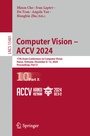 Cover: Computer Vision - ACCV 2024 - Springer Nature Switzerland AG