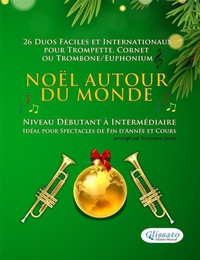 Abbildung von: Noël autour du monde - 26 Duos Faciles et Internationaux  pour Trompette, Cornet ou Trombone/Euphonium (clé de sol) - Glissato Edizioni Musicali