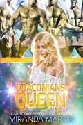 Cover: Draconian's Queen (Draconian Warriors, #6) - Looking Glass Publications Inc