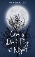 Cover: Crows Don't Fly at Night - BLKDOG Publishing