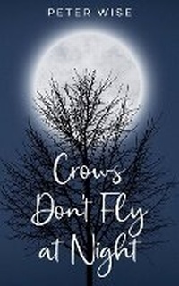 Enlarge image Cover: Crows Don't Fly at Night - BLKDOG Publishing