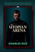 Cover: The Utopian Arena - Charles Rice