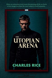 Enlarge image Cover: The Utopian Arena - Charles Rice