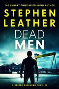 Cover: Dead Men (Spider Shepherd Novels, #5) - Stephen Leather