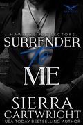 Cover: Surrender to Me (Hawkeye, #6) - Sierra Cartwright