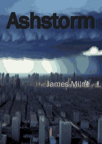 Enlarge image Cover: Ashstorm - James Milne