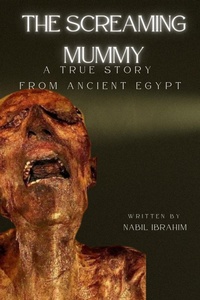 Enlarge image Cover: The Screaming Mummy - NABIL IBRAHIM
