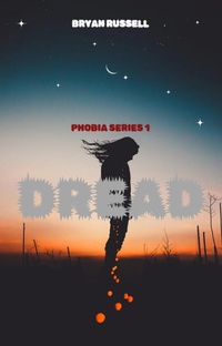 Enlarge image Cover: Dread (PHOBIA, #1) - Bryan Russell