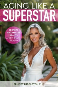 Abbildung von: Aging Like a Superstar - Viva Frei Publishing