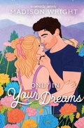 Cover: Only in Your Dreams - Madison Wright