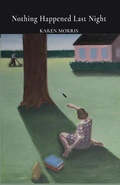 Cover: Nothing Happened Last Night - Finishing Line Press
