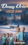 Cover: Danny Orlis Forced Down - Aneko Press Youth