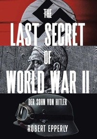 Enlarge image Cover: The Last Secret of World War II - Christian Faith Publishing