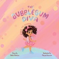 Cover: The Bubblegum Diva Goes to School - Goldilocks Publishing