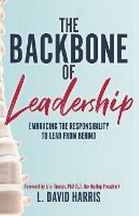 Enlarge image Cover: The Backbone of Leadership - Harris Author Services