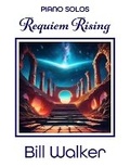 Cover: Requiem Rising - Bill Walker Music Publishing