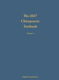 Abbildung von: The 2027 Chiropractic Textbook Volume 2 - Lessard Chiropractic