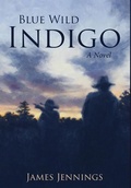 Cover: Blue Wild Indigo - Plum Bay Publishing, LLC
