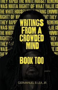 Abbildung von: Writings From A Crowded Mind Book Too - Eleat Publishing LLC