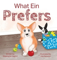 Enlarge image Cover: What Ein Prefers - Stephanie Caprini, Last Bite Publishing