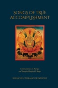 Cover: Songs of True Accomplishment - Rangjung Yeshe Publications,Nepal