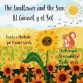 Cover: The Sunflower and the Sun / El Girasol y el Sol - Little Bilingual Readers