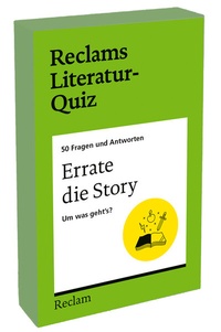 Abbildung von: Errate die Story. Um was geht's? 50 Fragen und Antworten für Büchermenschen - Reclam