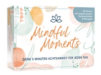 Abbildung von: Mindful Moments. Deine 5 Minuten Achtsamkeit für jeden Tag - Frech