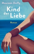 Cover: Kind der Liebe. Roman - Reclam