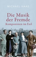 Cover: Die Musik der Fremde. Komponisten im Exil - Reclam