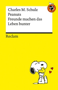 Abbildung von: Peanuts. Freunde machen das Leben bunter - Reclam