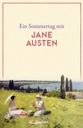 Cover: Ein Sommertag mit Jane Austen - Reclam