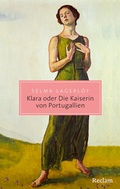 Cover: Klara oder Die Kaiserin von Portugallien - Reclam