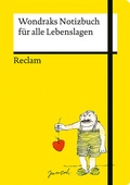 Cover: Wondraks Notizbuch f&uuml;r alle Lebenslagen - Reclam