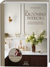 Abbildung von: Blooming Interiors. Von Viktoria Askerow aka @tthese_beautiful_thingss - BusseSeewald