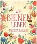 Cover: Wie Bienen leben. Matilda erz&auml;hlt. - frechverlag GmbH