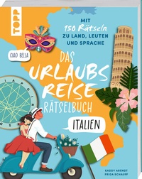 Abbildung von: Urlaubsreise-Rätselbuch Italien - Mit 150 Rätseln zu Land, Leuten und Sprache - Frech